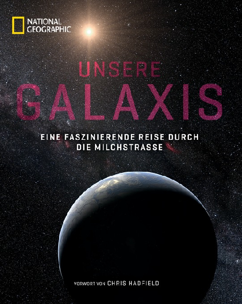National Geographic: Unsere Galaxis