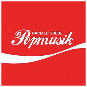 Rainald GRebe: Popmusik