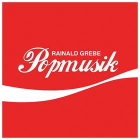 Rainald GRebe: Popmusik