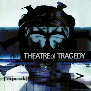 Theatre Of Tragedy: Musique - 20th Anniversary Edition