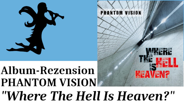 Phantom Vision - Where The Hell Is Heaven? - Videoreview Thumbnail