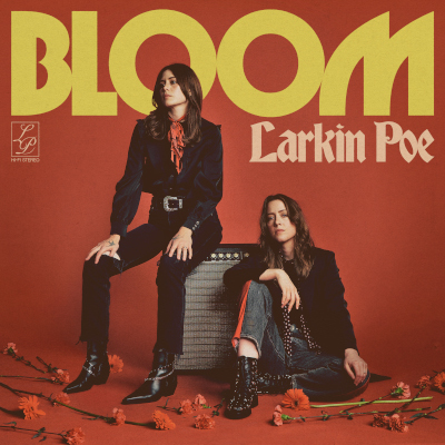 Larkin Poe: Bloom