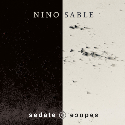 Nino Sable: sedate ⊚ seduce