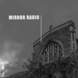 SNS Sensation: Mirror Radio