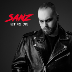 Sanz: Let Us Die