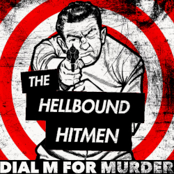 The Hellbound Hitmen: Dial M For Murder